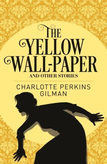 The Yellow Wall-Paper & Other Stories Av Charlotte Perkins Gilman