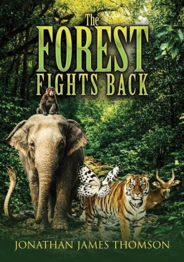 The Forest Fights Back The Forest Fights Back