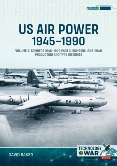 US Air Power 1945 1990 Volume 2 Bombers 1945 1949 US Air Power 1945 1990 Volume 2 Bombers 1945 1949