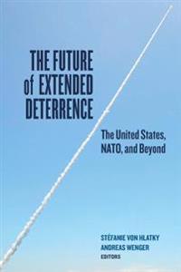 von Hlatky Stefanie The Future of Extended Deterrence