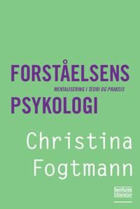 Fogtmann Christina Forståelsens psykologi
