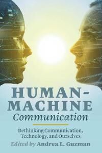 Guzman Andrea L. Human-Machine Communication
