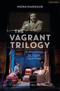 The Vagrant Trilogy: Three Plays By Mona Mansour Av Mona Mansour
