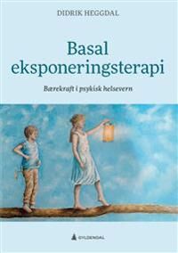 Basal Eksponeringsterapi Av Didrik Heggdal