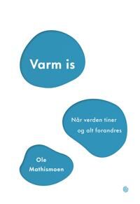 Varm Is Av Ole Mathismoen