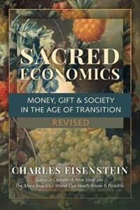 Sacred Economics Av Charles Eisenstein
