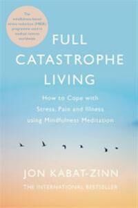 Full Catastrophe Living, Revised Edition Av Jon Kabat-Zinn