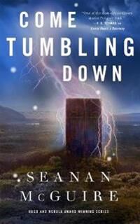 Come Tumbling Down Av Seanan Mcguire