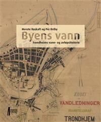 Byens Vann Av Merete Røskaft, Per Østby Byens Vann Av Merete Røskaft, Per Østby