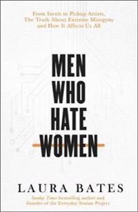 Bates Laura Men Who Hate Women
