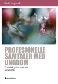 Profesjonelle Samtaler Med Ungdom Av Kari Langaard
