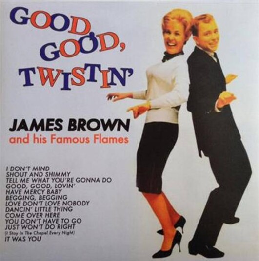 James Brown And His Famous Flames Good, Good, Twistin Vinyl 180gram