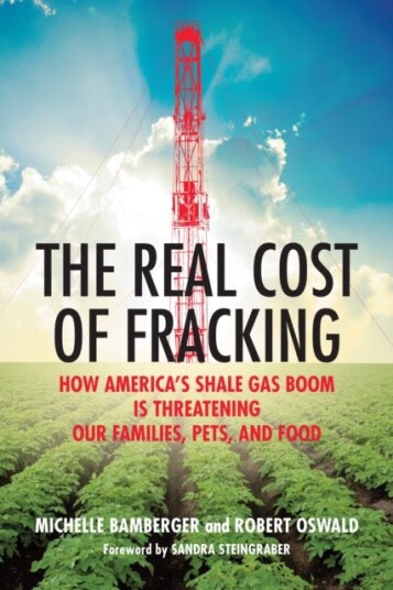 The Real Cost Of Fracking Av Michelle Bamberger, Robert Oswald