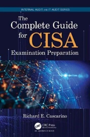 The Complete Guide For Cisa Examination Preparation Av Richard E. Cascarino