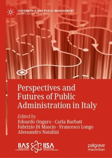 Perspectives and Futures of Public Administration in Italy Perspectives and Futures of Public Administration in Italy