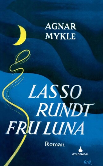 Lasso Rundt Fru Luna Av Agnar Mykle Lasso Rundt Fru Luna Av Agnar Mykle