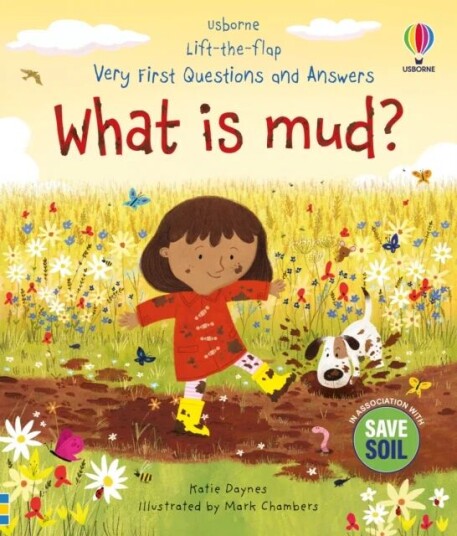 Very First Questions And Answers: What Is Mud? Av Katie Daynes Very First Questions And Answers: What Is Mud? Av Katie Daynes