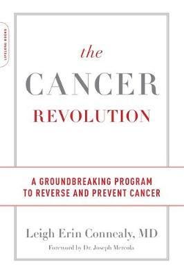 The Cancer Revolution Av Leigh Erin Connealy