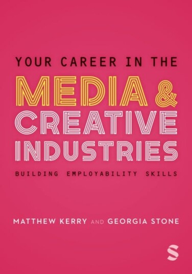 Your Career In The Media & Creative Industries Av Georgia Stone, Matthew Kerry