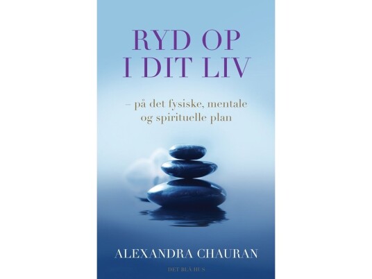 Ryd Op I Dit Liv | Alexandra Chauran | Språk: Dansk