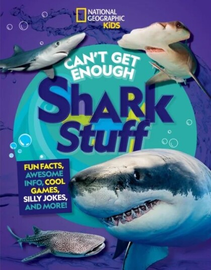 Can'T Get Enough Shark Stuff Av National Geographic Kids