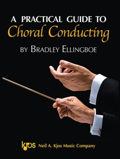 A Practical Guide To Choral Conducting Av Bradley Ellingboe