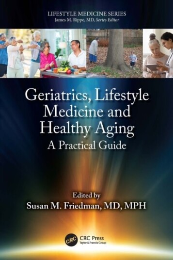 Geriatrics Lifestyle Medicine and Healthy Aging Geriatrics Lifestyle Medicine and Healthy Aging