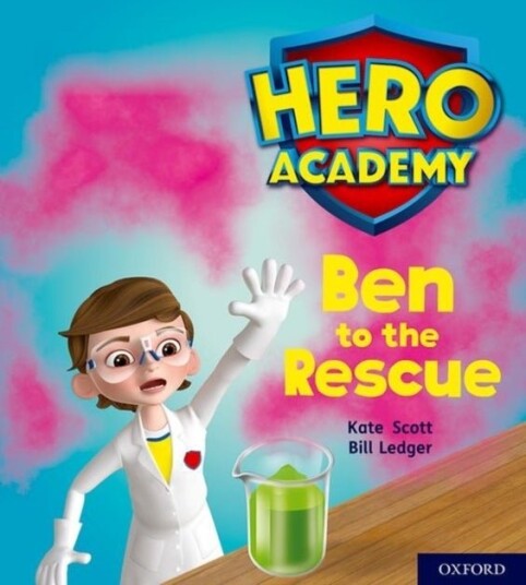Hero Academy: Oxford Level 5, Green Book Band: Ben to the Rescue Hero Academy: Oxford Level 5, Green Book Band: Ben to the Rescue