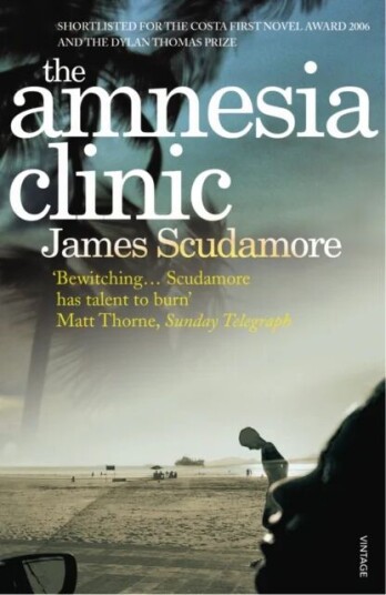 The Amnesia Clinic Av James Scudamore