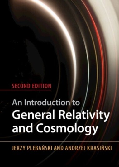 An Introduction to General Relativity and Cosmology An Introduction to General Relativity and Cosmology