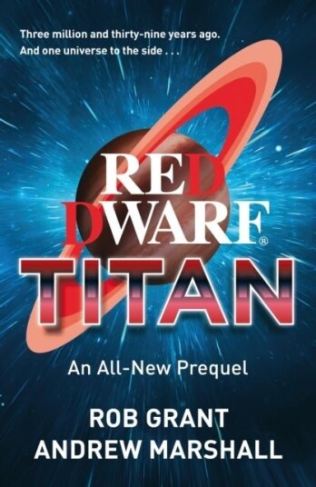 Red Dwarf: Titan Red Dwarf: Titan