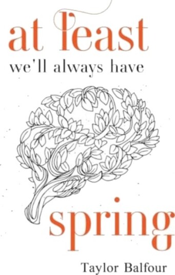 At Least We'll Always Have Spring
