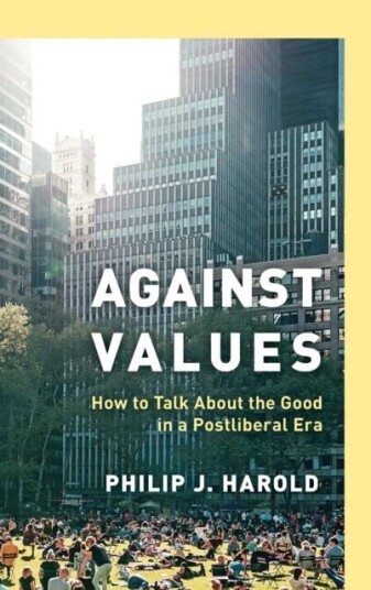 Against Values Av Philip J. Harold