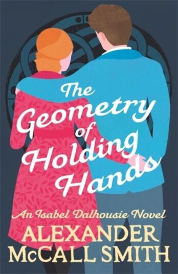 The Geometry Of Holding Hands Av Alexander Mccall Smith The Geometry Of Holding Hands Av Alexander Mccall Smith