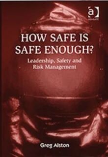 How Safe Is Safe Enough? Av Greg Alston
