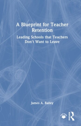 A Blueprint for Teacher Retention