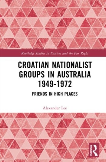 Croatian Nationalist Groups in Australia 1949–1972
