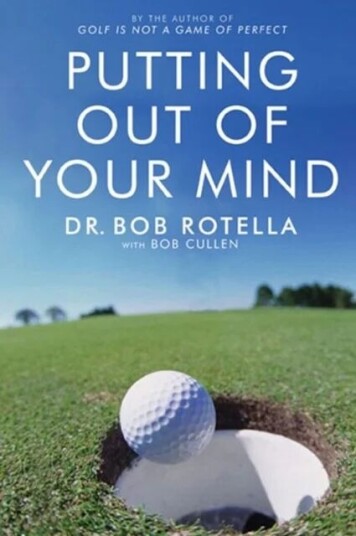 Putting Out Of Your Mind Av Dr. Bob Rotella Putting Out Of Your Mind Av Dr. Bob Rotella