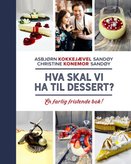 Hva Skal Vi Ha Til Dessert? Av Asbjørn Kokkejævel Sandøy, Christine Sandøy Hva Skal Vi Ha Til Dessert? Av Asbjørn Kokkejævel Sandøy, Christine Sandøy