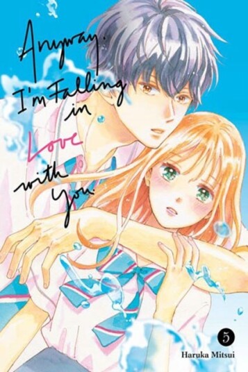 Anyway, I'm Falling In Love With You. 5 Anyway, I'm Falling In Love With You. 5
