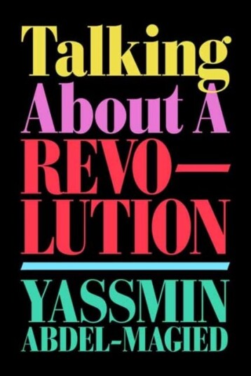 Talking About A Revolution Av Yassmin Abdel-Magied