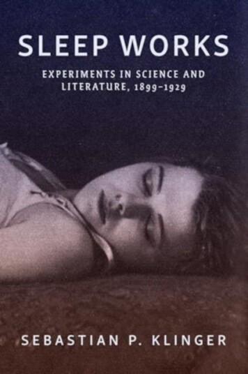 Sleep Works Experiments in Science and Literature, 1899–1929