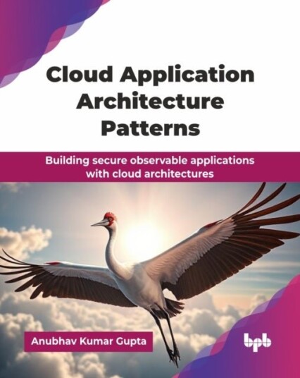 Cloud Application Architecture Patterns Cloud Application Architecture Patterns