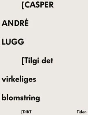 Tilgi Det Virkeliges Blomstring Av Casper Andre Lugg