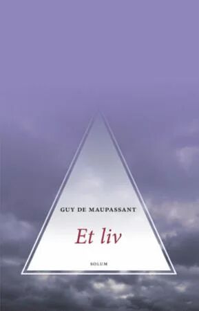 Et Liv Av Guy De Maupassant
