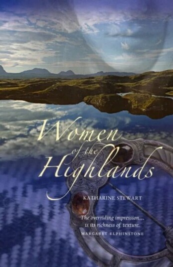 Women Of The Highlands Av Katharine Stewart Women Of The Highlands Av Katharine Stewart