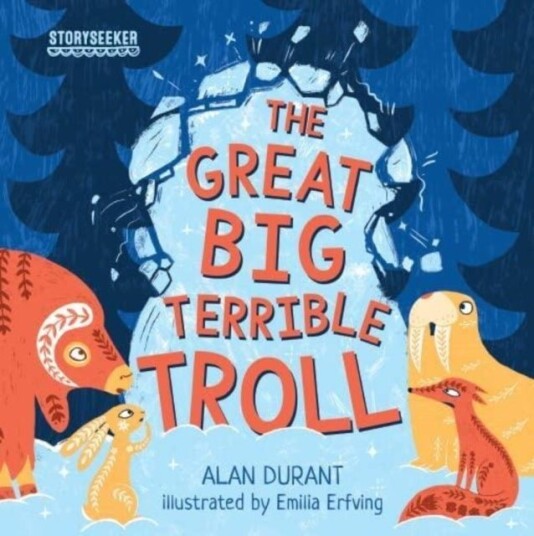 Storyseeker the Great Big Terrible Troll Storyseeker the Great Big Terrible Troll
