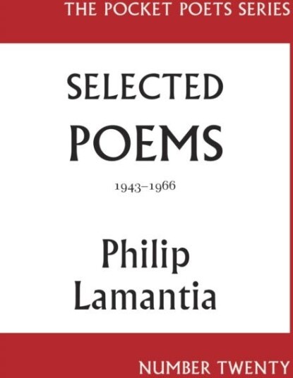 Selected Poems of Philip Lamantia, 19431966 Pocket Poets No. 20 Selected Poems of Philip Lamantia, 19431966 Pocket Poets No. 20