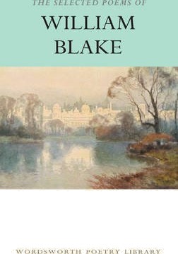The Selected Poems of William Blake