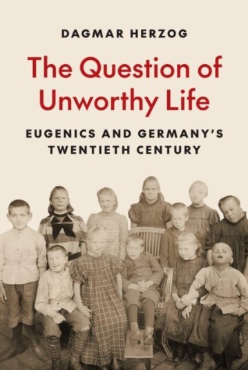The Question of Unworthy Life The Question of Unworthy Life
